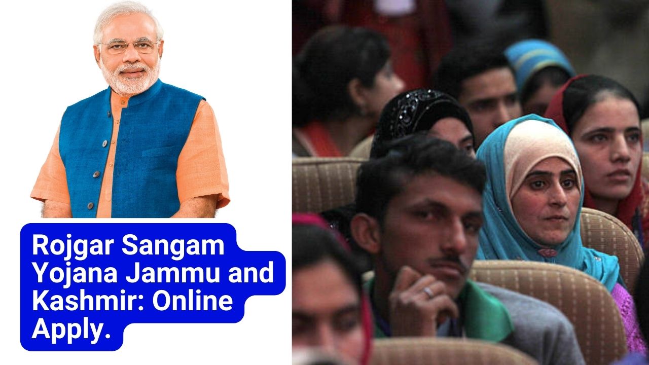 Rojgar Sangam Yojana Jammu and Kashmir: Online Apply.