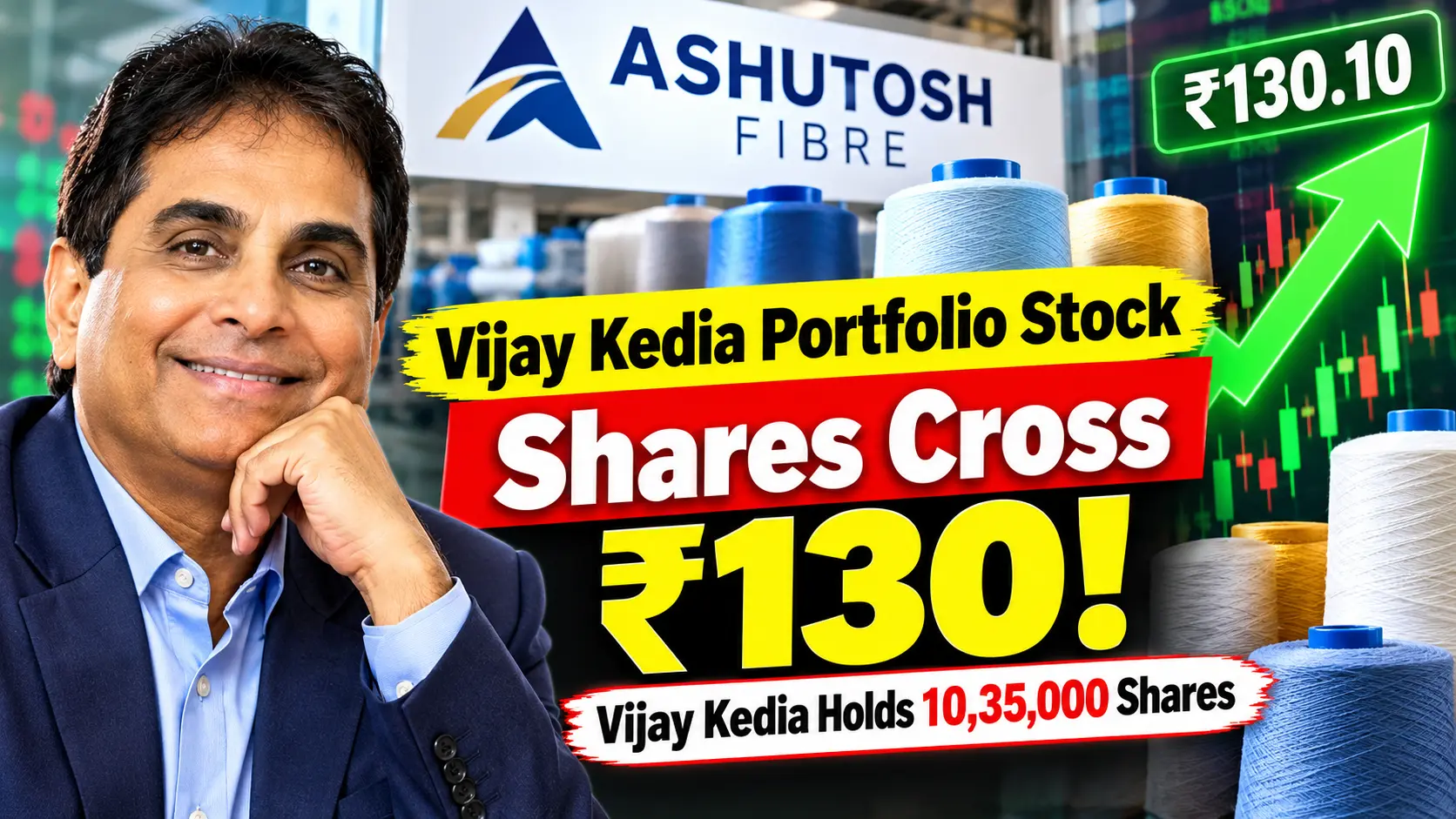 Vijay Kedia Portfolio Stock: Ashutosh Fibre at ₹130